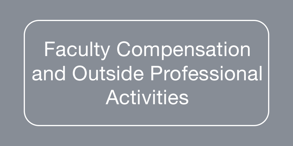 Faculty Compensation and Outside Professional Activities
